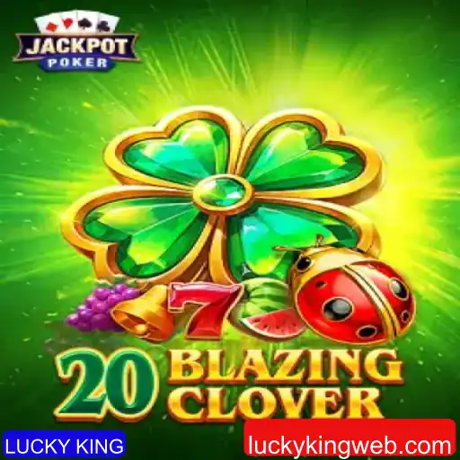 Descubra o Jogo 20BlazingClover: O Desafio do LUCKY KING